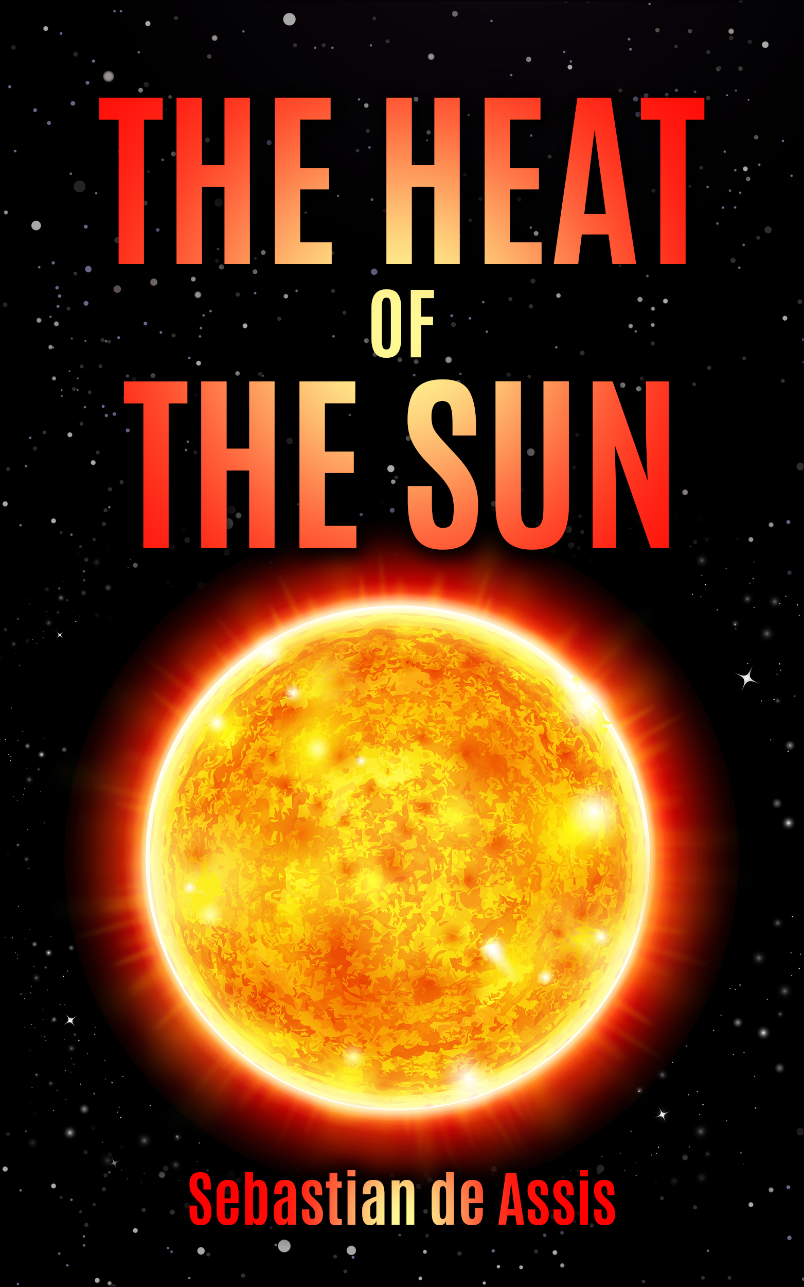 https://www.sebastiandeassis.com/wp-content/uploads/2019/02/THE-HEAT-OF-THE-SUN-Front-Book-Cover.jpg